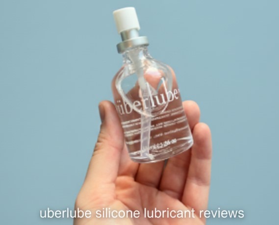 uberlube silicone lubricant reviews