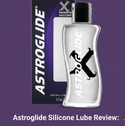 Astroglide silicone lube review